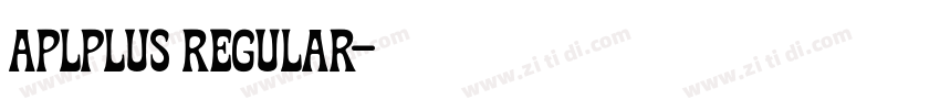 APLPLUS Regular字体转换 APLPLUS Regular字体转换